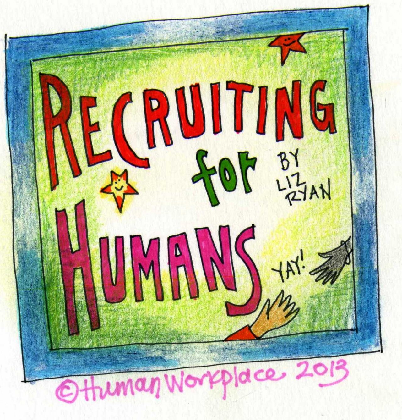 Recruiting for Humans